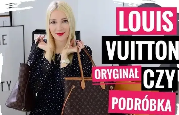 Jak po czym poznać oryginalną torebkę Louis Vuitton i uniknąć oszustwa