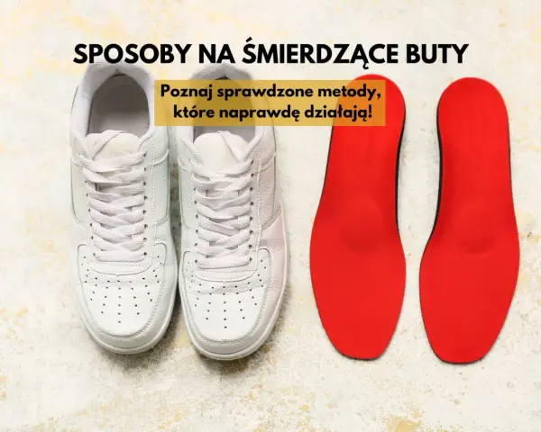 Białe trampki i czerwone wkładki. Poznaj sprawdzone metody, co zrobić żeby buty nie śmierdziały i cieszyć się świeżością!